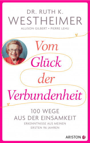 Ruth K. Westheimer, Allison Gilbert, Pierre Lehu: Vom Glück der Verbundenheit