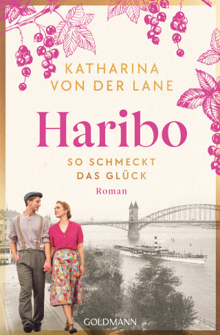 Katharina von der Lane: Haribo - So schmeckt das Glück