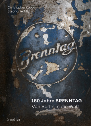 Christopher Kopper, Stephanie Tilly: 150 Jahre BRENNTAG