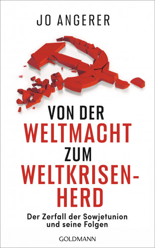 Jo Angerer: Von der Weltmacht zum Weltkrisenherd