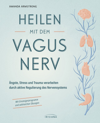 Amanda Armstrong: Heilen mit dem Vagusnerv
