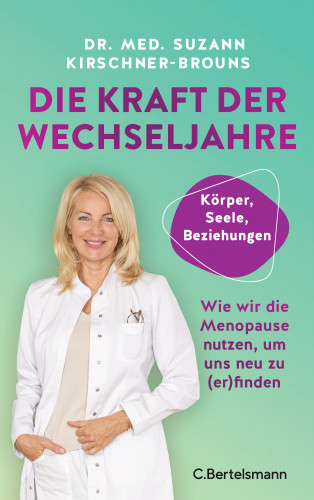 Suzann Kirschner-Brouns: Die Kraft der Wechseljahre