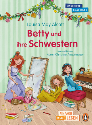 Louisa May Alcott, Karen Christine Angermayer: Betty und ihre Schwestern