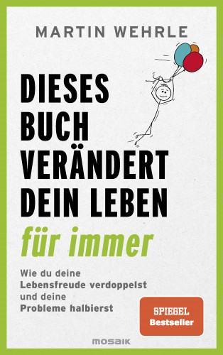 Martin Wehrle: Dieses Buch verändert dein Leben für immer