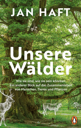 Jan Haft: Unsere Wälder