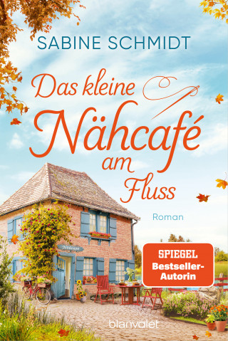 Sabine Schmidt: Das kleine Nähcafé am Fluss