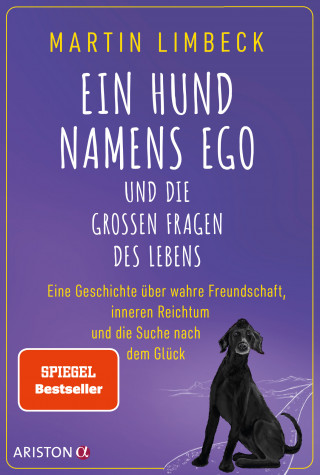 Martin Limbeck: Ein Hund namens Ego und die großen Fragen des Lebens