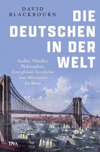 David Blackbourn: Die Deutschen in der Welt