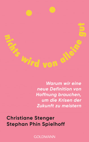 Christiane Stenger, Stephan Phin Spielhoff: Nichts wird von alleine gut