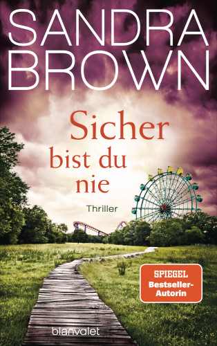 Sandra Brown: Sicher bist du nie