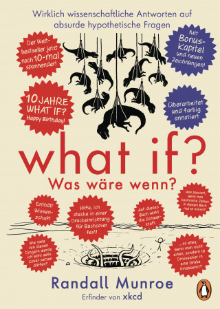 Randall Munroe: What if? Was wäre wenn? Jubiläumsausgabe: Wirklich wissenschaftliche Antworten auf absurde hypothetische Fragen
