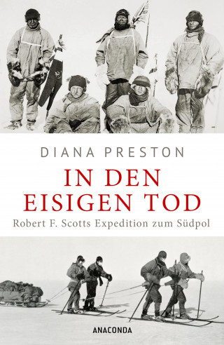 Diana Preston: In den eisigen Tod. Robert F. Scotts Expedition zum Südpol