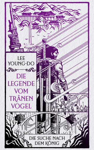 Young-do Lee: Die Suche nach dem König – Die Legende vom Tränenvogel 4