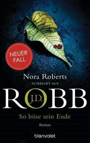 J.D. Robb: So böse sein Ende