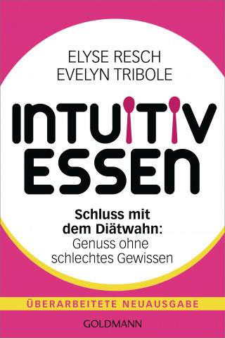 Elyse Resch, Evelyn Tribole: Intuitiv essen