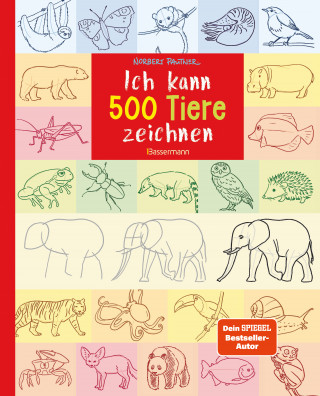 Norbert Pautner: Ich kann 500 Tiere zeichnen. Die Zeichenschule für Kinder ab 8 Jahren