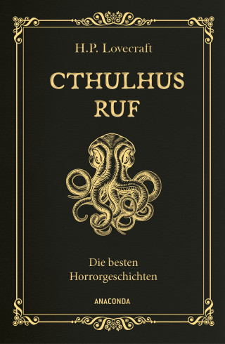 H. P. Lovecraft: Cthulhus Ruf. Die besten Horrorgeschichten (u.a. mit »Cthulhus Ruf«, »Ding auf der Schwelle«, »Pickmans Modell«)