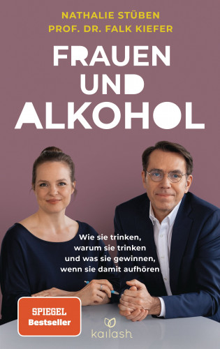 Nathalie Stüben, Falk Kiefer: Frauen und Alkohol