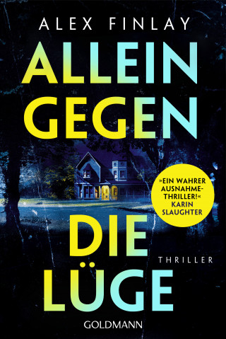 Alex Finlay: Allein gegen die Lüge