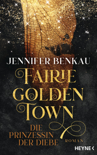 Jennifer Benkau: Fairiegolden Town – Die Prinzessin der Diebe