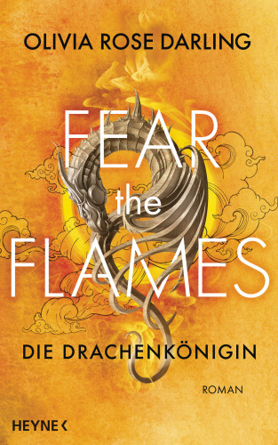 Olivia Rose Darling: Fear the Flames – Die Drachenkönigin