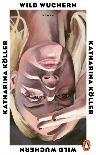 Katharina Köller: Wild wuchern