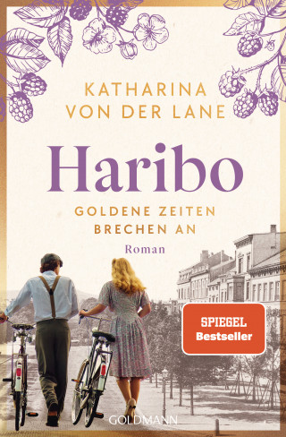 Katharina von der Lane: Haribo - Goldene Zeiten brechen an