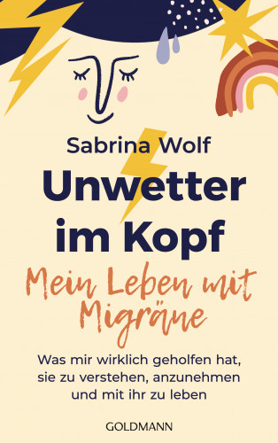 Sabrina Wolf: Unwetter im Kopf – Mein Leben mit Migräne