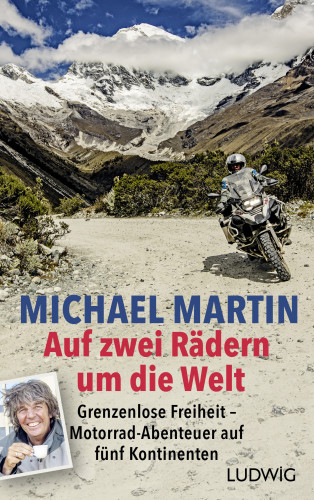 Michael Martin: Auf zwei Rädern um die Welt