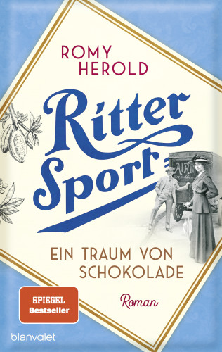 Romy Herold: Ritter Sport - Ein Traum von Schokolade