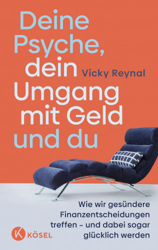 Vicky Reynal: Deine Psyche, dein Umgang mit Geld und du