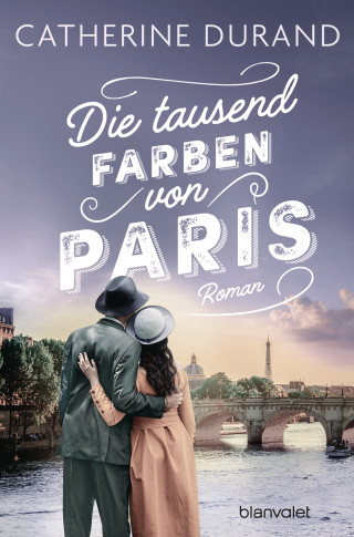 Catherine Durand: Die tausend Farben von Paris