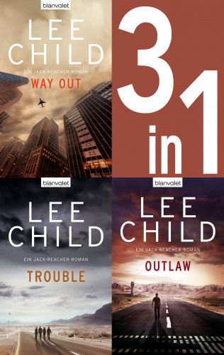 Lee Child: Jack Reacher Band 10-12: Way Out / Trouble / Outlaw