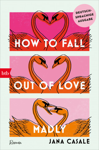 Jana Casale: How to Fall Out of Love Madly - Deutschsprachige Ausgabe