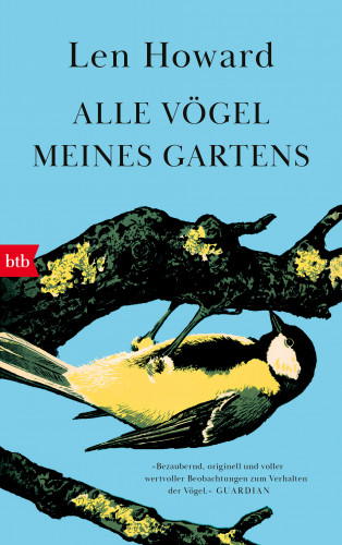 Len Howard: Alle Vögel meines Gartens