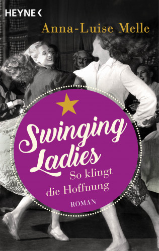 Anna-Luise Melle: Swinging Ladies – So klingt die Hoffnung