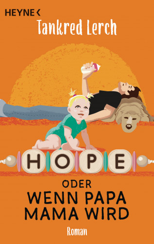 Tankred Lerch: Hope oder wenn Papa Mama wird