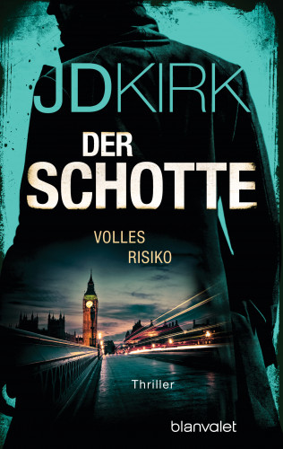 JD Kirk: Der Schotte - Volles Risiko