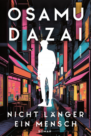 Osamu Dazai: Nicht länger ein Mensch. Roman. Das Kultbuch aus Japan