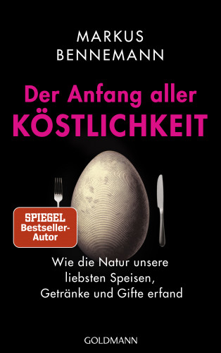 Markus Bennemann: Der Anfang aller Köstlichkeit