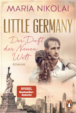Maria Nikolai: Little Germany - Der Duft der Neuen Welt