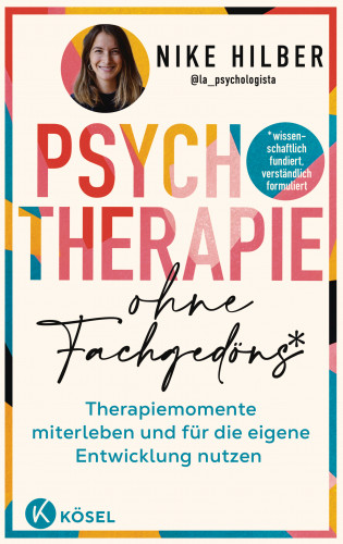 Nike Hilber: Psychotherapie ohne Fachgedöns*