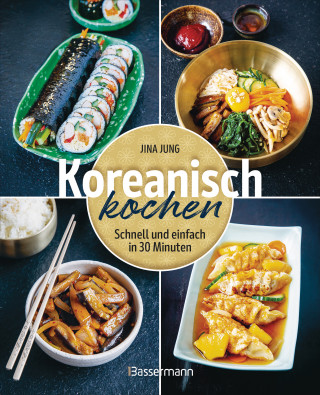Jina Jung: Koreanisch kochen