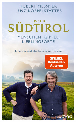 Hubert Messner, Lenz Koppelstätter: Unser Südtirol