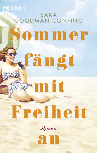 Sara Goodman Confino: Sommer fängt mit Freiheit an