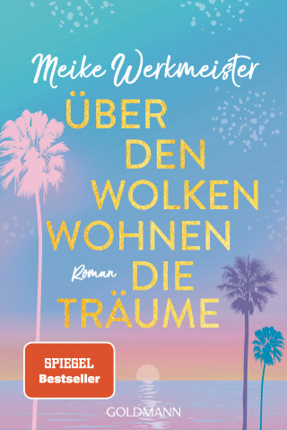 Meike Werkmeister: Über den Wolken wohnen die Träume