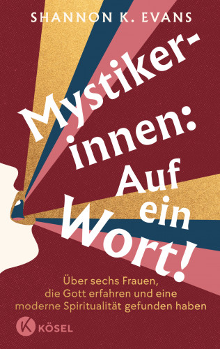 Shannon K. Evans: Mystikerinnen: Auf ein Wort!