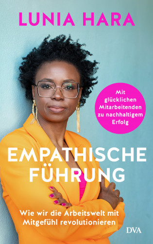 Lunia Hara: Empathische Führung