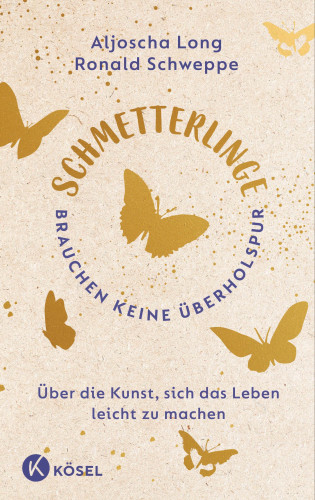 Ronald Schweppe, Aljoscha Long: Schmetterlinge brauchen keine Überholspur