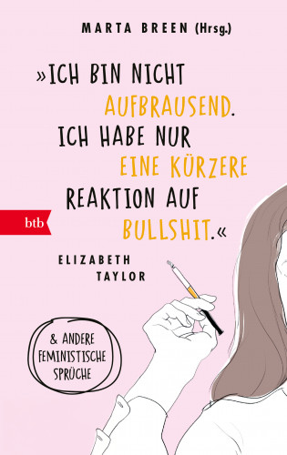Marta Breen: »Ich bin nicht aufbrausend. Ich habe nur eine kürzere Reaktion auf Bullshit.« Elizabeth Taylor